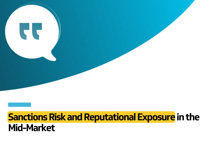 Sanctions Risk and Reputational Exposure in the Mid-Market - Ethixbase360