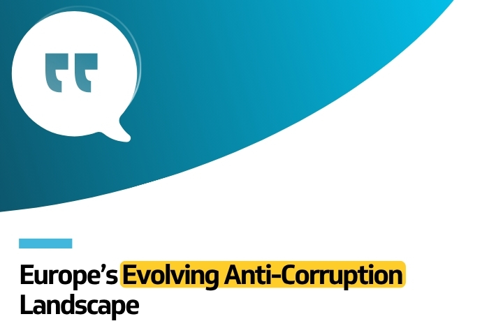 Europe's Evolving Anti-Corruption Landscape