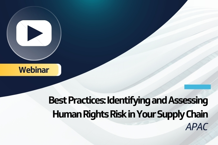 Identifying and Assessing Human Rights Risk in Your Supply Chain