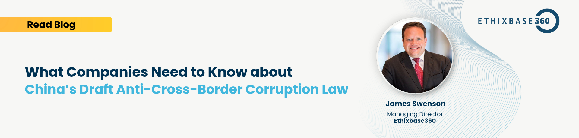 What Companies Need to Know about China’s Draft Anti-Cross-Border Corruption Law